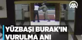 Kahraman Yüzbaşı Burak'ın Vurulma Anı