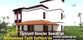 Şehit Kaymakam Safitürk Adına Somali'de Yetimhane Kuruluyor