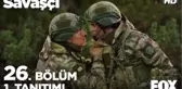 Savaşçı 26. Bölüm 1. Tanıtımı