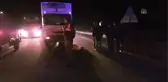 Kamyonetin Çarptığı Kişi Öldü