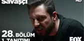 Savaşçı 28. Bölüm 1. Tanıtım