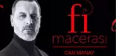Fi Macerası - Can Manay