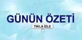 Günün Özeti