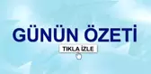 Günün Özeti