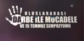 Uluslararası Darbe ile Mücadele Mücadele ve 15 Temmuz Sempozyumu
