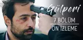 Gülperi 7.bölüm - Ön İzleme