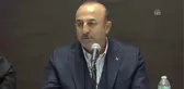Dışişleri Bakanı Çavuşoğlu: 