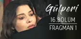 Gülperi | 16.bölüm - Fragman 1