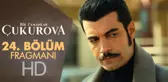 Bir Zamanlar Çukurova 24. Bölüm Fragmanı