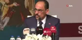 Cumhurbaşkanı Sözcüsü İbrahim Kalın: 