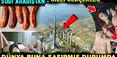 Suudi Arabistan Hakkındaki Bu Gerçekleri Biliyor Musunuz?