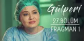 Gülperi | 27.bölüm - Fragman 1