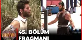 Survivor 45. Bölüm Fragmanı | Bora ve Hikmet Tartışması!