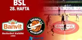 Bsl 28. Hafta Özet | Banvit 94-52 Adatıp Sakarya Bşb