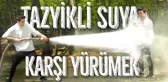 Tazyikli Suya Karşı Yürümek!