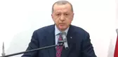 Cumhurbaşkanı Erdoğan: 