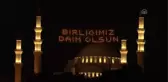15 Temmuz için mahyalar ışıklandırıldı