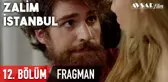 Zalim istanbul 12. Bölüm Fragmanı