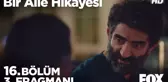 Bir Aile Hikayesi 16. Bölüm 3. Fragmanı