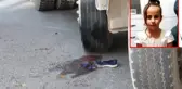 Ayakları kamyonun altında kalan Aylin'in sağ ayağı kesildi