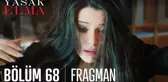 Yasak Elma 68. Bölüm Fragmanı