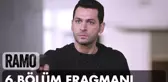 Ramo 6. Bölüm Fragmanı
