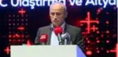Ulaştırma ve Altyapı Bakanı Turhan: 