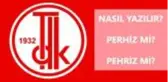 Perhiz nasıl yazılır TDK'ya göre perhiz mi, pehriz mi?