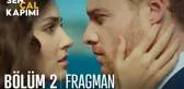 Sen Çal Kapımı 2. Bölüm Fragman