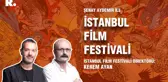 İstanbul Film Festivali Direktörü Kerem Ayan: Yeni duruma uygun bir festival yapıyoruz