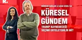 Küresel Gündem... İlhan Uzgel: Trump kaybedeceği seçimi erteletebilir mi?