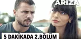 5 dakikada Arıza'nın 2. Bölümü