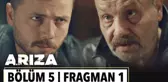 Arıza 5. Bölüm 1. Fragman