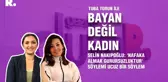 Bayan Değil Kadın... Selin Nakıpoğlu: 'Nafaka almak gurursuzluktur' söylemi ucuz bir söylem