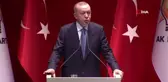 Cumhurbaşkanı Erdoğan: 