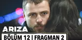 Arıza 12. Bölüm 2. Fragman | 