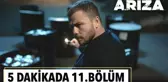 5 dakikada Arıza'nın 11. Bölümü