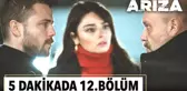5 dakikada Arıza'nın 12. Bölümü