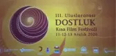 3. Uluslararası Dostluk Kısa Film Festivali'nde ödüller sahiplerini buldu