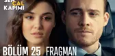 Sen Çal Kapımı 25. Bölüm Fragmanı