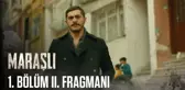 Maraşlı 1. Bölüm 2. Fragmanı