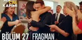 Sen Çal Kapımı 27. Bölüm Fragmanı