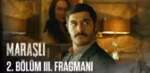 Maraşlı 2. Bölüm 3. Fragman