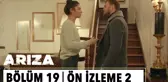 Arıza 19.Bölüm 2.Ön İzleme