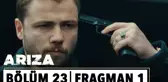 Arıza 23.Bölüm 1.Fragman