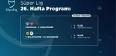 (VİDEO GRAFİK) - Süper Lig'de 26. haftanın programı