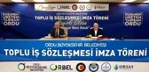 Ordu Büyükşehir Belediyesi'nde toplu sözleşme sevinci
