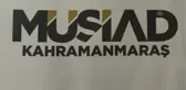 KAHRAMANMARAŞ - MÜSİAD Genel Başkanı Kaan global ekonomide salgının etkilerine işaret etti