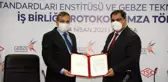 TSE ve Gebze Teknik Üniversitesi arasında iş birliği protokolü imzalandı.