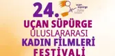 24. Uçan Süpürge Uluslararası Kadın Filmleri Festivali başladı